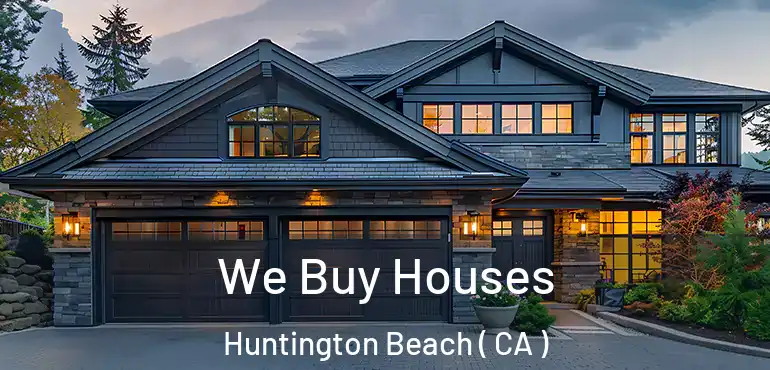  We Buy Houses Huntington Beach ( CA )